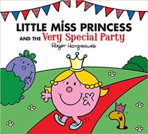 Little Miss Princess And The Very Special Party