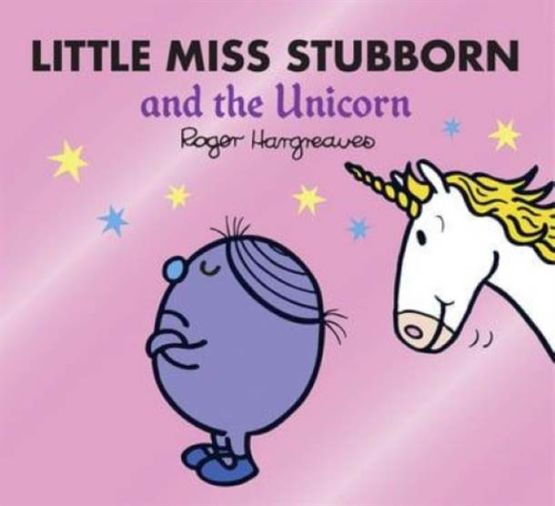 Little Miss Stubborn and the Unicorn - Mr. Men, Little Miss Magic