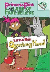 Little Red Quacking Hood (Princess Pink And The Land Of Fake-Believe 2)