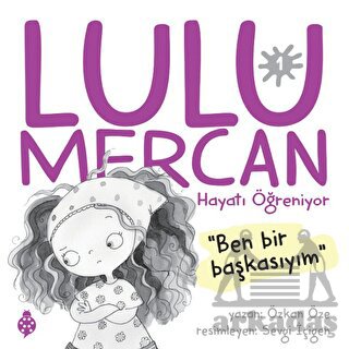 Lulu Mercan Hayatı Öğreniyor 1 - Ben Bir Başkasıyım - Thumbnail