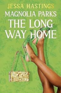 Magnolia Parks: The Long Way Home (Magnolia Parks Universe 3)