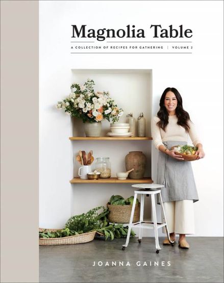 Magnolia Table, Volume 2 A Collection of Recipes for Gathering
