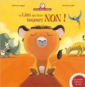 Mamie Poule Raconte : Le Lion Qui Disait Toujours Non