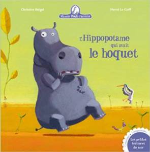 Mamie Poule Raconte - L'hippopotame Qui Avait Le Hoquet