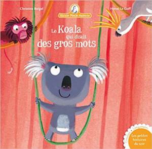 Mamie Poule Raconte, Tome 10 : Le Koala Qui Disait Des Gros Mots
