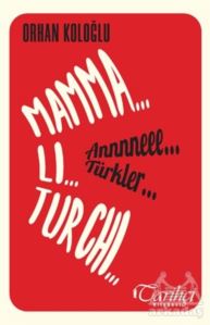 Mamma Li Turchi - Annneee Türkler
