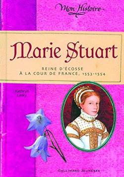 Marie Stuart : Reine D'ecosse À La Cour De France, 1553-
1554
