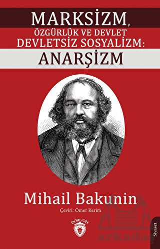 Marksizm, Özgürlük Ve Devlet Devletsiz Sosyalizm: Anarşizm