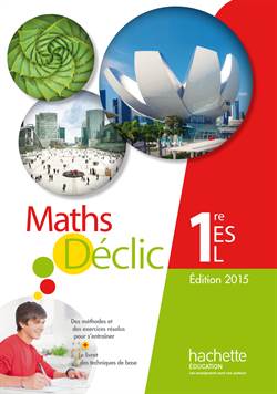 Mathématiques Déclic 1re ES / L - Livre de L'élève