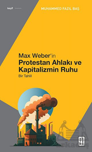 Max Weber’İn Protestan Ahlakı