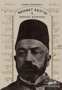 Mehmet Akif’İn Musiki Dünyası