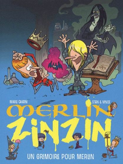 Merlin Zinzin 1: Un Grimoire Pour Merlin
