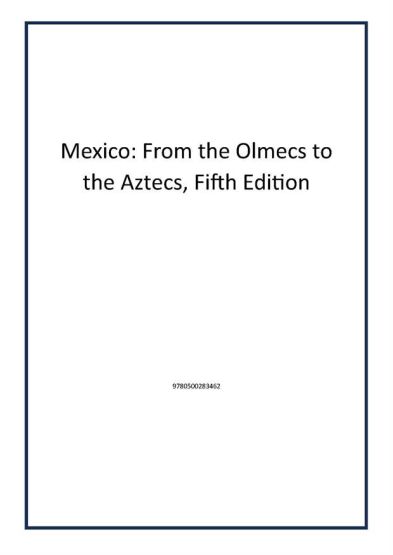 Mexico: From the Olmecs to the Aztecs, Fifth Edition