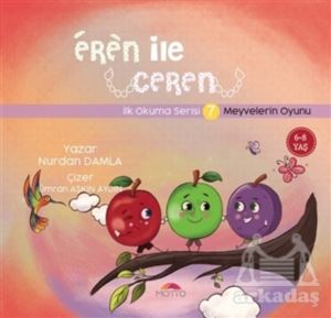 Meyvelerin Oyunu - Eren İle Ceren İlk Okuma Serisi 7