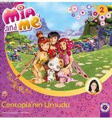 Mia And Me-Centopia’Nın Umudu