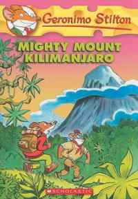 Mighty Mount Kilimanjaro (Geronimo Stilton 41)