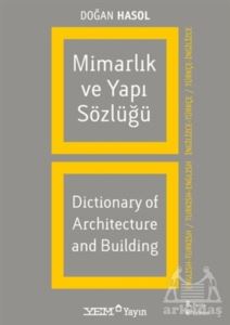 Mimarlık Ve Yapı Sözlüğü / Dictionary Of Architecture And Building (İngilizce - Türkçe / Türkçe - İngilizce)