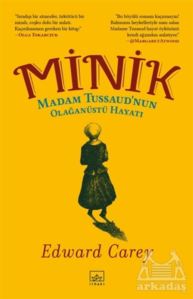 Minik - Madam Tussaud’Nun Olağanüstü Hayatı