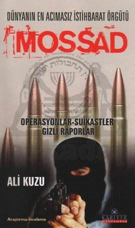 Mossad; Dünyanın En Acımasız İstihbarat Örgütü