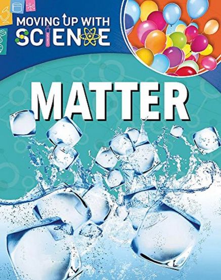 Moving up with Science: Matter - Thumbnail
