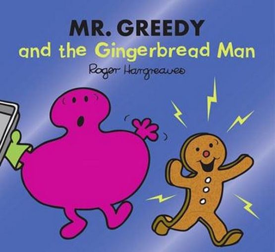 Mr. Greedy And The Gingerbread Man