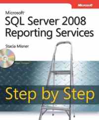 Ms Sql Server 2008 Reporting Services Step By Step