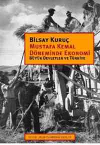 Mustafa Kemal Döneminde Ekonomi; Büyük Devletler ve Türkiye