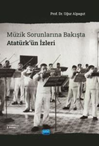 Müzik Sorunlarına Bakışta Atatürk'ün İzleri - Thumbnail