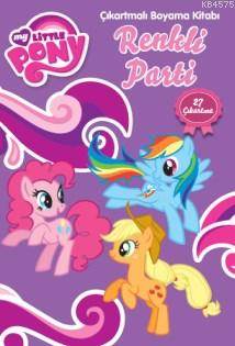 My Little Pony Renkli Parti; Çıkartmalı Boyama Kitabı