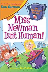 My Weirdest School 10: Miss Newman Isn't Human!