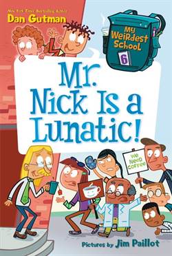 My Weirdest School 6: Mr. Nick Is A Lunatic