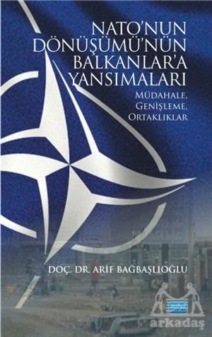 Nato'nun Dönüşümü'nün Balkanlar'a Yansımaları