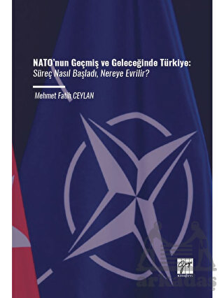NATO’Nun Geçmiş Ve Geleceğinde Türkiye - Thumbnail
