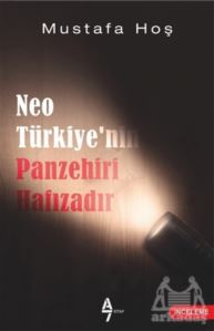 Neo Türkiye’nin Panzehiri Hafızadır