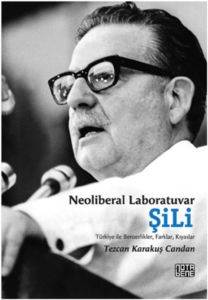 Neoliberal Laboratuvar - Şili; Türkiye İle Benzerlikler, Farklar, Kıyaslar