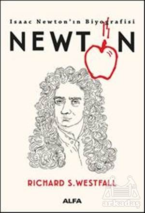 Newton - Isaac Newton’In Biyografisi