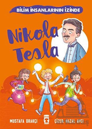 Nikola Tesla - Bilim İnsanlarının İzinde