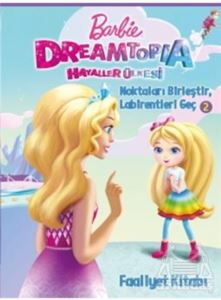 Noktaları Birleştir Faaliyet Kitabı - Barbie Dreamtopia