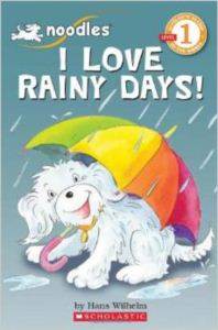Noodles: I Love Rainy Days (Scholastic Reader)