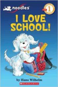 Noodles: I Love School (Scholastic Reader, Level 1)