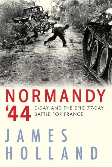 Normandy '44 D-Day and the Battle for France : A New History - Thumbnail