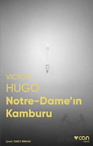 Notre-Dame’In Kamburu (Fotoğraflı Klasikler)