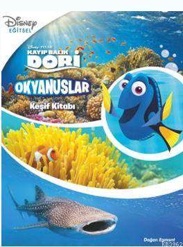 Okyanuslar Keşif Kitabı - Disney Kayıp Balık Dori