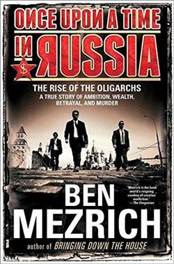 Once Upon a Time in Russia:The Rise of Oligarcs