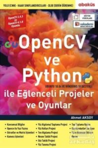 OpenCV ve Python ile Eğlenceli Projeler ve Oyunlar (Eğitim Videolu)