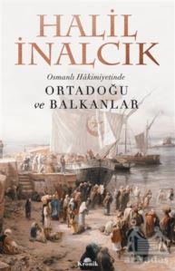 Osmanlı Hakimiyetinde Ortadoğu Ve Balkanlar