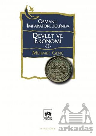 Osmanlı İmparatorluğu'nda Devlet Ve Ekonomi - 2