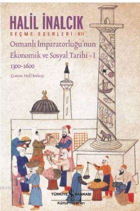 Osmanlı İmparatorluğunun Ekonomik Ve Sosyal Tarihi