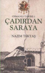 Osmanlı Tarihi 1 - Çadırdan Saraya
