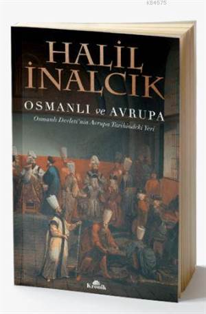 Osmanlı Ve Avrupa - Osmanlı Devleti'nin Avrupa Tarihindeki Yeri